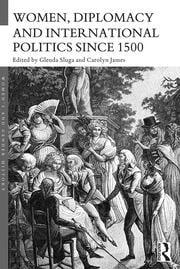Glenda Sluga ve Carolyn James'in (1500 Yılından Beri Kadın, Diplomasi ve Uluslararası Siyasetler) isimli kitabının kapağı.Kaynak, Routledge yayı.jpg Glenda Sluga ve Carolyn James'in (1500 Yılından Beri Kadın, Diplomasi ve Uluslararası Siyasetler) isimli kitabının kapağı.Kaynak, Routledge yayı.jpg