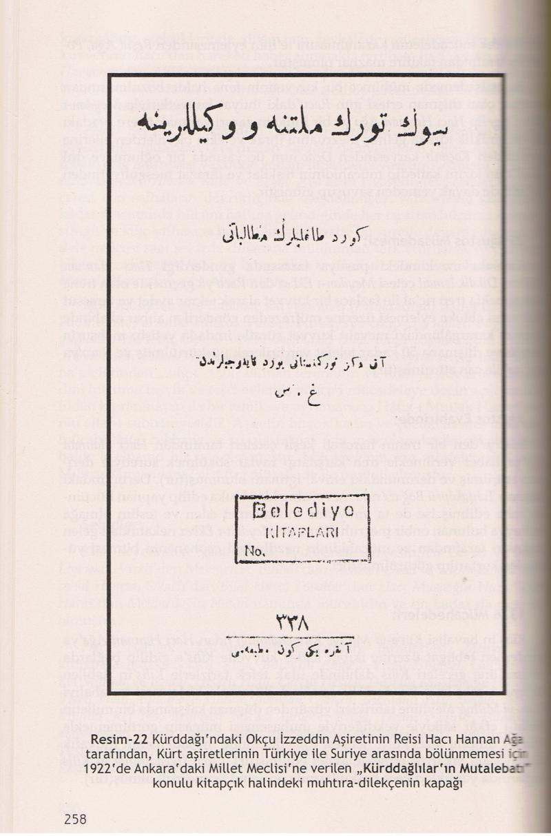 Kürt aşiretlerinin Suriye ile Türkiye arasında bölünmemesi için Kürtdağı bölgesindeki Okçu Aşireti Reisi'nin Millet Meclisi'ne1922'de sunduğu .jpg Kürt aşiretlerinin Suriye ile Türkiye arasında bölünmemesi için Kürtdağı bölgesindeki Okçu Aşireti Reisi'nin Millet Meclisi'ne1922'de sunduğu .jpg