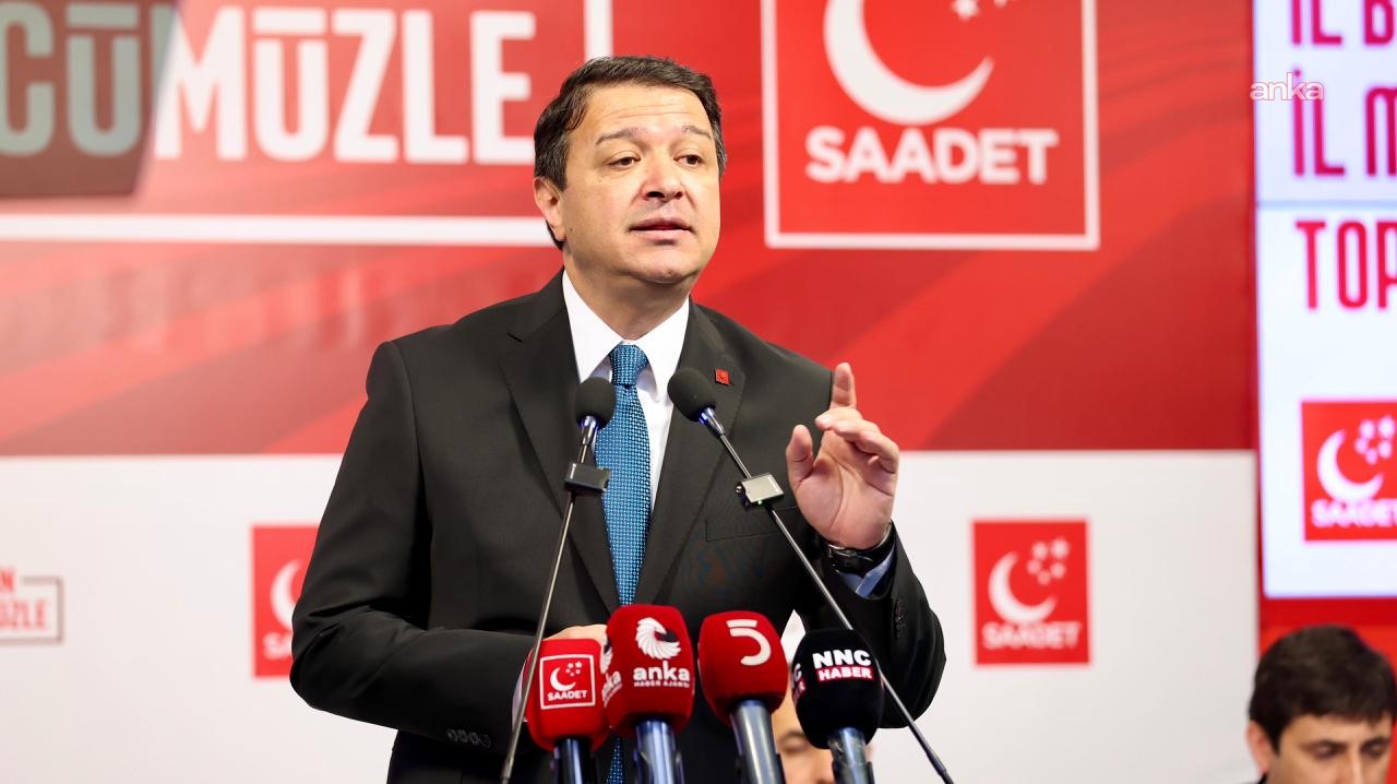 Saadet Partisi Genel Başkanı Arıkan: Askeri vesayeti reddettiğimiz gibi yargı vesayetini de reddediyoruz