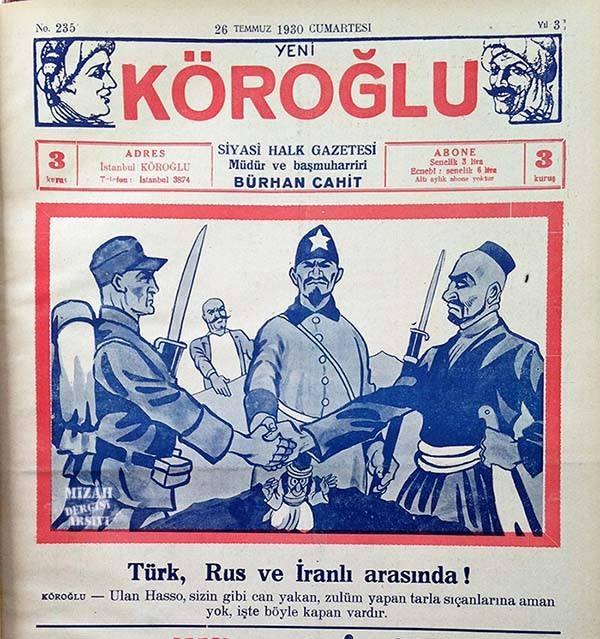 Ağrı'daki isyancılaıı aşağılayan ve  isyanı bastırmak için Türkiye-İran-Sovyet arasında varılan anlaşmaya ilişkin resimli haber-yorum .jpg