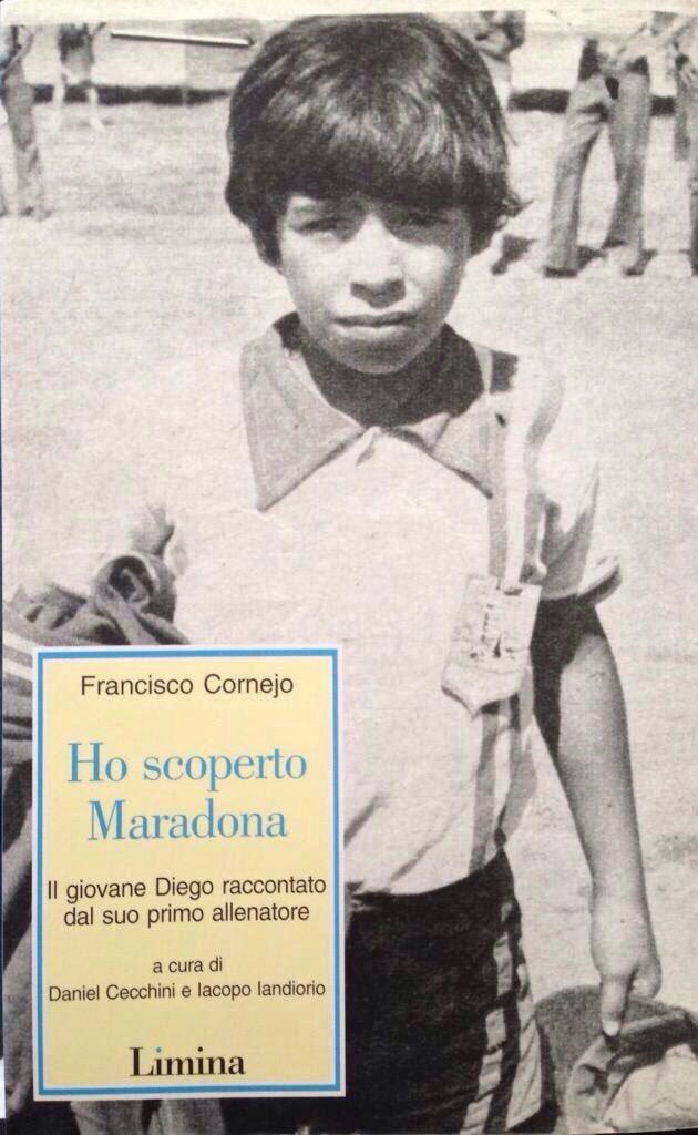 5  Daniel Cechini’nin derlediği antrenör Cornejo’nun Maradona’yı keşfetmesi ve yetiştirmesini anlattığı anıları İtalya’da basıldı..jpg