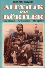 M. Bayrak, Alevilik ile Türklüğü özdeşleştiren tezlere bu çalışmasıyla itiraz ediyor. .jpg