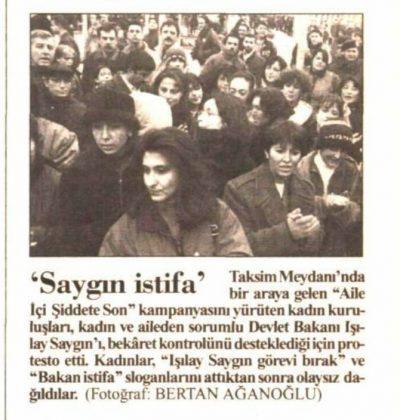 Aile İçi Şiddete Son kampanyası yürüten kadın kuruluşları, dönemin Kadın Yetkilisi Işılay Saygın'ın istifasını istemişti. 7 Şubat 1998. .jpg