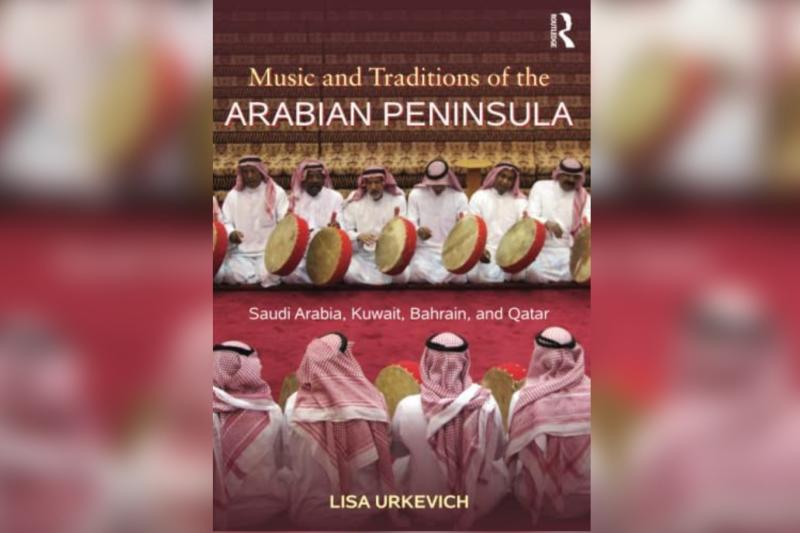 Lisa Urkevich (2015). Music and Traditions of the Arabian Peninsula. Routledge.jpg