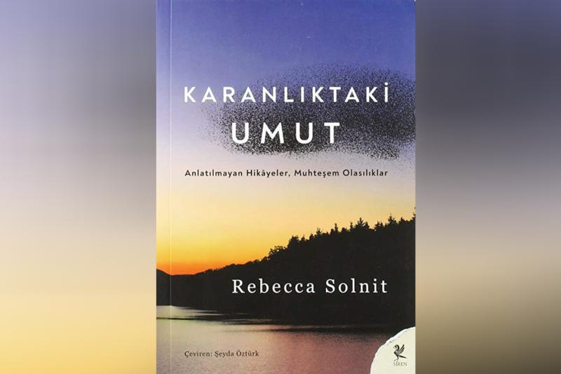 Rebecca Solnit kitabı. Her felaketten yeni bir hayat doğar.jpg Rebecca Solnit kitabı. Her felaketten yeni bir hayat doğar.jpg