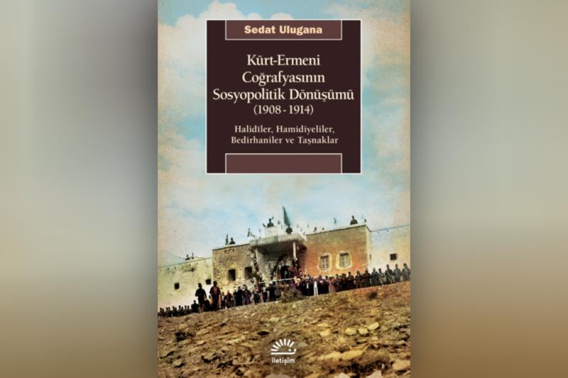 Sedat Ulugana'nın kitabında Bitlis ve çevre illerde Nakşibendilerin Ermenilere karşı tutumu ele alınmış.jpg