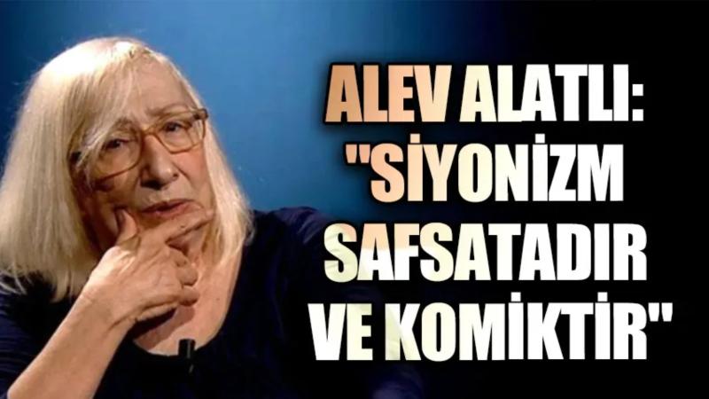 Alev Alatlı ve Siyonizm hakkındaki düşüncesi.jpg