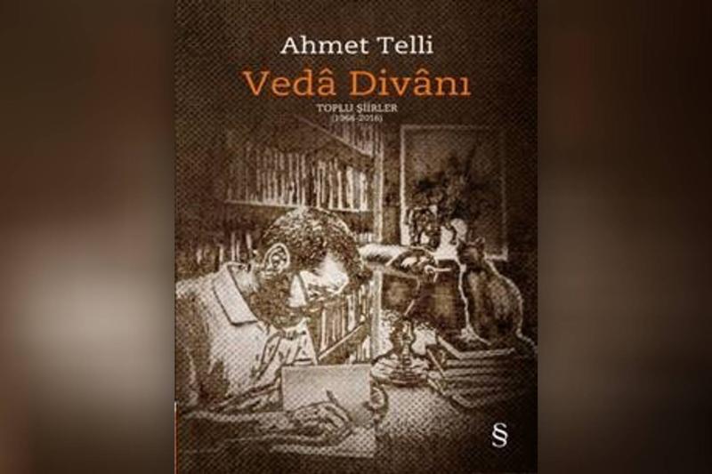 hmet Telli'nin yarım asırlık şiir serüvenini bir araya getiren "Vedâ Divânı: Toplu Şiirler (1966-2016)" adlı kitabı