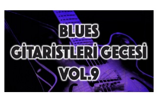 Blues Gitaristleri Gecesi Vol. 9.jpg