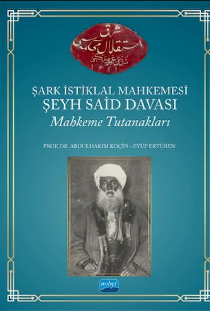 Şark İstiklal Mahkemesi Şeyh Said Davası Mahkeme Tutanakları.jpg