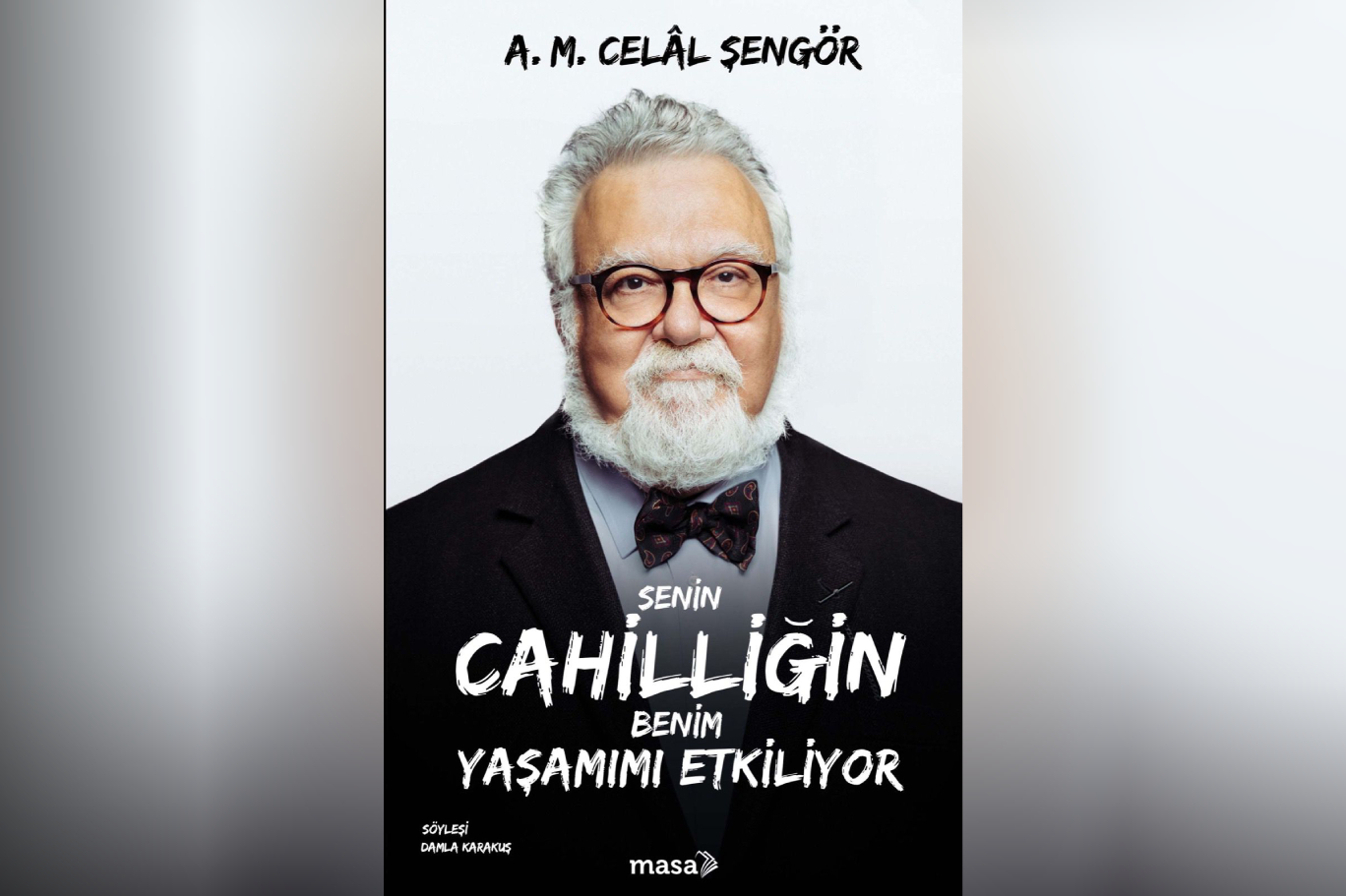 Senin Cahilliğin Benim Yaşamımı Etkiliyor.jpg