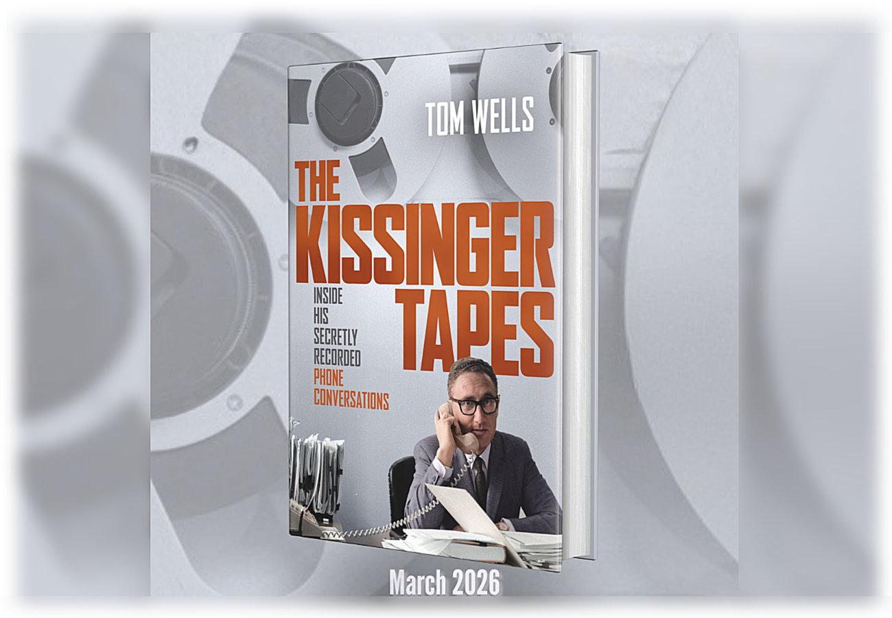 Kissinger's Recordings: Inside Secretly Recorded Telephone Conversations